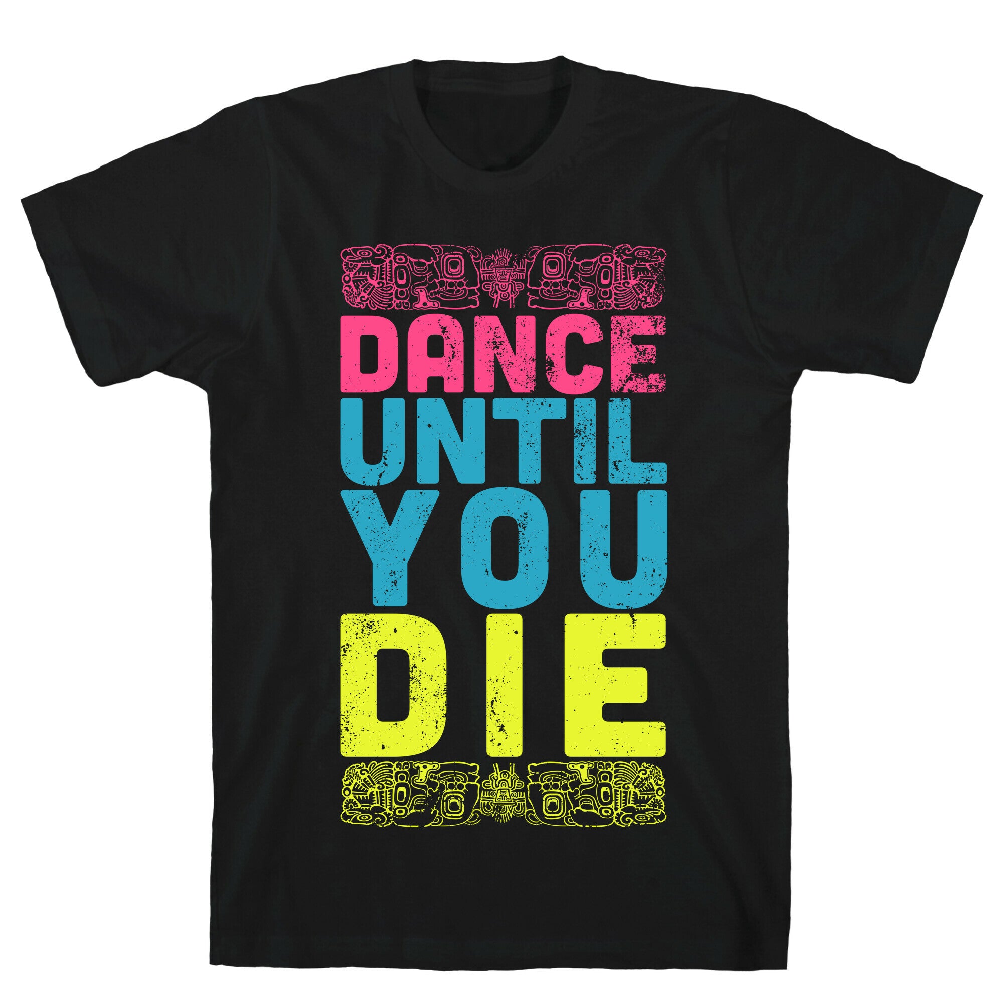Dance Until You Die (Dark Tank) T-Shirt